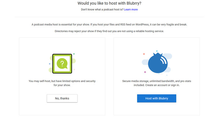 Decide to host with Blubrry or to self host