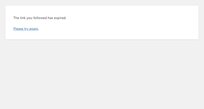 The Link You Followed Has Expired error