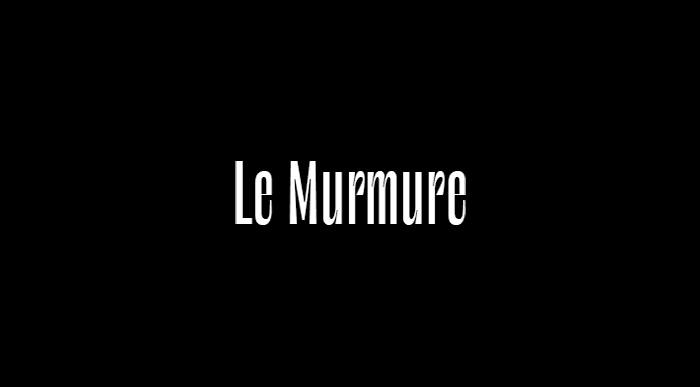 Le Murmure