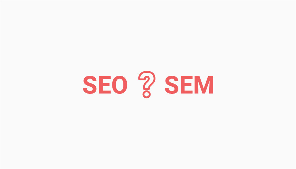 SEO vs SEM – Which One is Better
